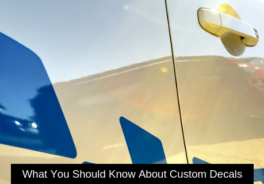What You Should Know About Custom Decals