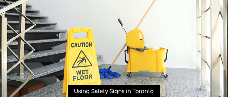 Using Safety Signs in Toronto