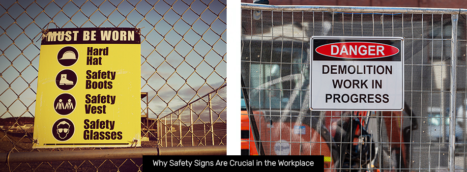 Why Safety Signs Are Crucial in the Workplace